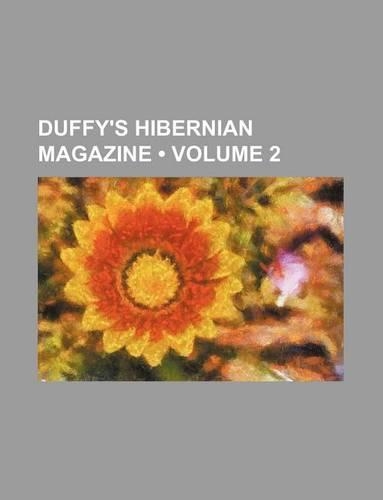 Duffy's Hibernian Magazine (Volume 2)