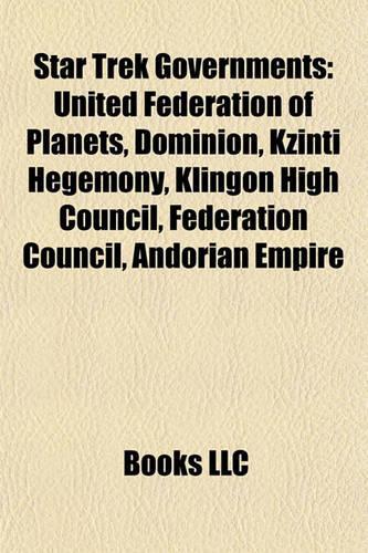 Star Trek Governments: United Federation of Planets, Dominion, Kzinti Hegemony, Klingon High Council, Federation Council, Andorian Empire(English)