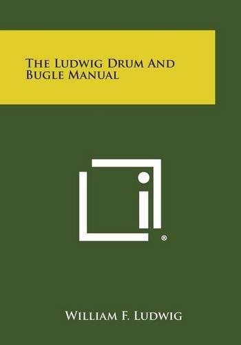 The Ludwig Drum and Bugle Manual: (English)