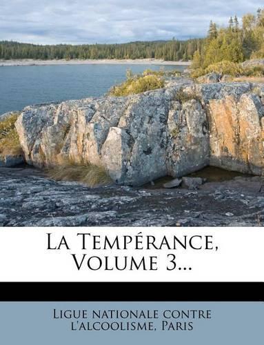 La Tempérance, Volume 3...: (French)