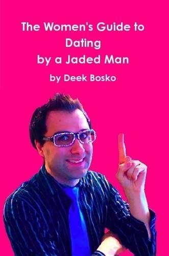 Women's Guide to Dating by a Jaded Man