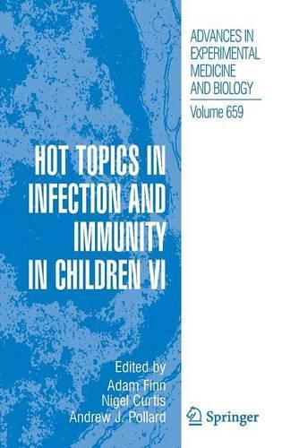 Hot Topics in Infection and Immunity in Children VI