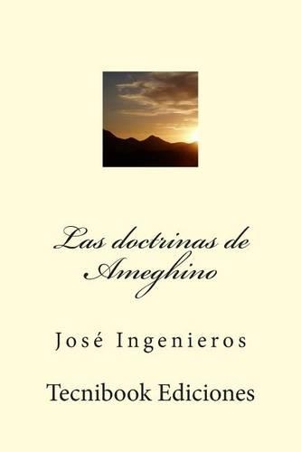 Las Doctrinas de Ameghino: (Spanish)