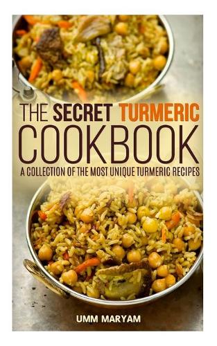 The Secret Turmeric Cookbook