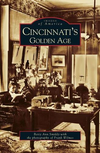 Cincinnati's Golden Age: (English)