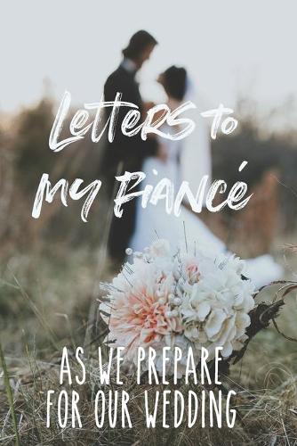 Letters to My Fiancé