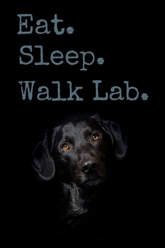 Eat. Sleep. Walk Lab.