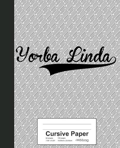 Cursive Paper: YORBA LINDA Notebook(4189 Weezag Cursive Paper Notebook)