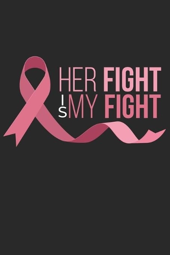 Her Fight is my Fight: Breast Cancer Sucks