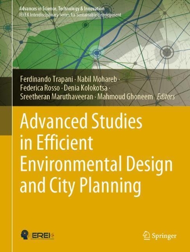 Advanced Studies in Efficient Environmental Design and City Planning: (Advances in Science, Technology & Innovation)