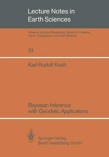 Bayesian Inference with Geodetic Applications: (31 Lecture Notes in Earth Sciences)