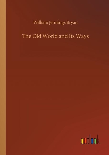 The Old World and Its Ways