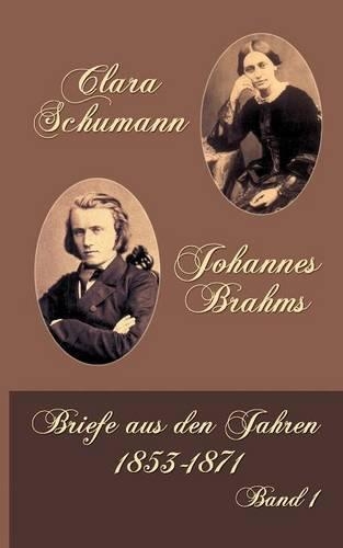 Clara Schumann Johannes Brahms: (German)