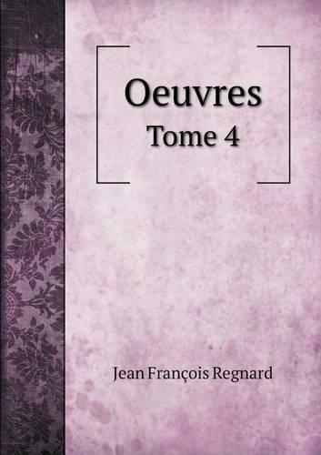 Oeuvres Tome 4