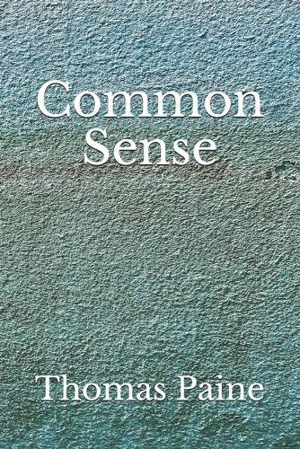 Common Sense: (Aberdeen Classics Collection)