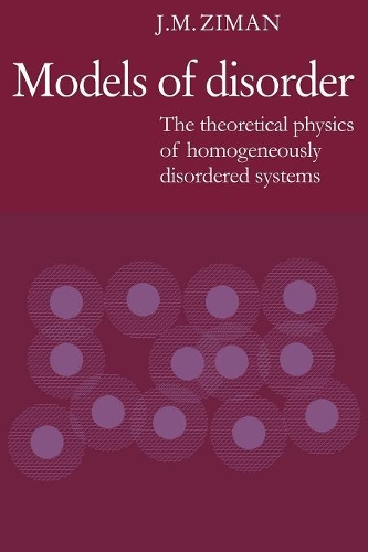 Models of Disorder: The Theoretical Physics of Homogeneously Disordered Systems(English)