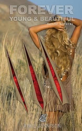 Forever Young and Beautiful: (2 Mount Roxby)