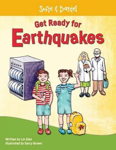 Sofie and Daniel Get Ready for Earthquakes: the earthquake preparation book for families and kids(English)