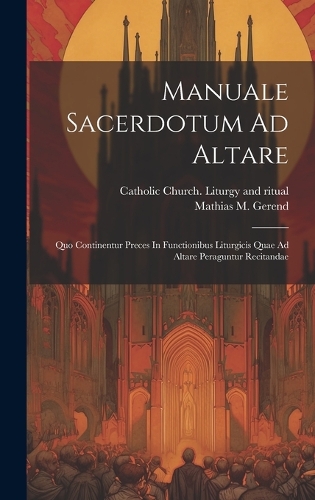Manuale Sacerdotum Ad Altare