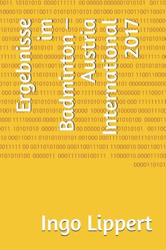 Ergebnisse im Badminton - Austria International 2017