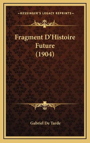 Fragment D'Histoire Future (1904)