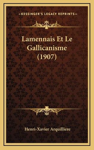 Lamennais Et Le Gallicanisme (1907)