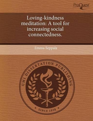 Loving-Kindness Meditation: A Tool for Increasing Social Connectedness
