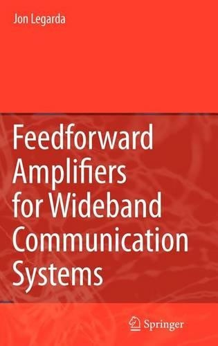 Feedforward Amplifiers for Wideband Communication Systems
