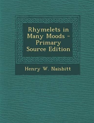 Rhymelets in Many Moods: (English)