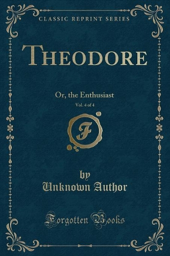 Theodore, Vol. 4 of 4