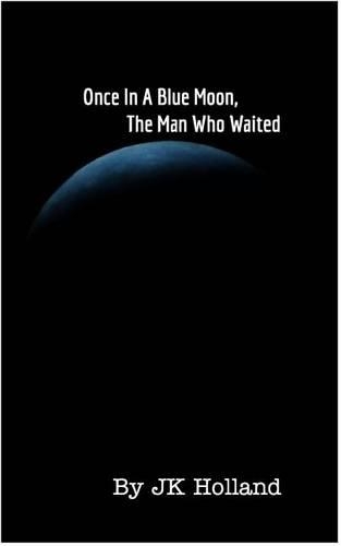 The Man Who Stood: Once In a Blue Moon(English)
