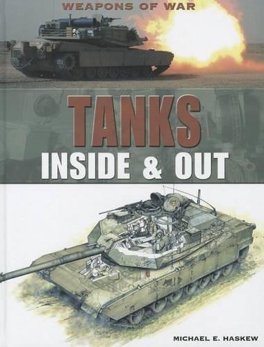 Tanks: Inside & Out(Weapons of War)