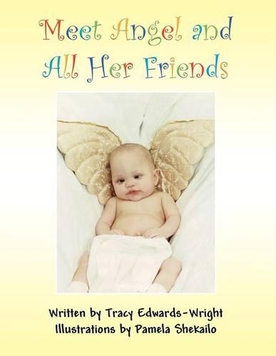 Meet Angel and All Her Friends: (English)