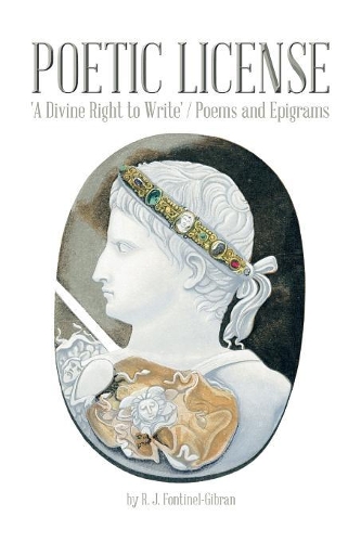 Poetic License: 'A Divine Right to Write' / Poems and Epigrams(English)