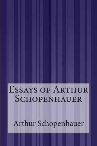 Essays of Arthur Schopenhauer