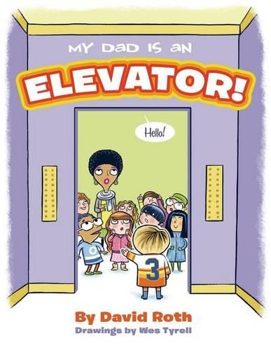 My Dad is an Elevator