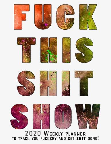 Fuck This Shit Show 2020