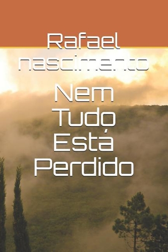 Nem Tudo Está Perdido
