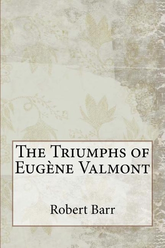 The Triumphs of Eugène Valmont