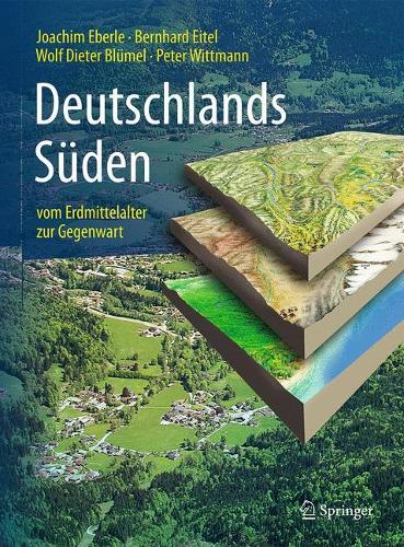 Deutschlands Süden - Vom Erdmittelalter Zur Gegenwart