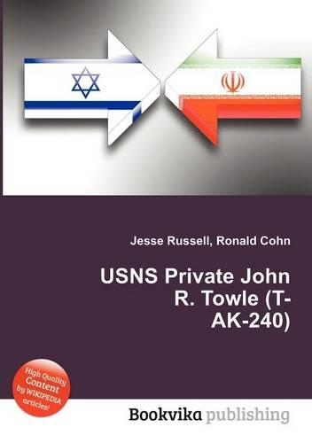 Usns Private John R. Towle (T-Ak-240): (English)