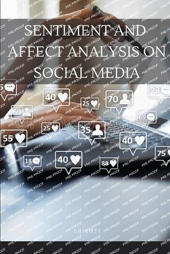 Sentiment and Affect Analysis on Social Media