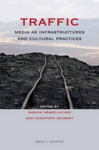 Traffic: Media as Infrastructures and Cultural Practices(88 At the Interface / Probing the Boundaries)