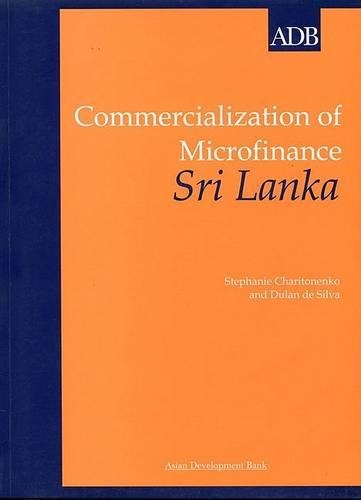 Commercialization of Microfinance: Sri Lanka(Commercialization of Microfinance Series)