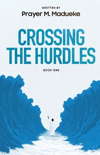 Crossing The Hurdles - Book 1
