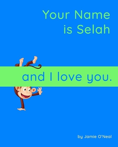 Your Name is Selah and I Love You