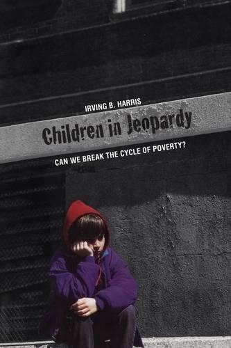 Children in Jeopardy: Can We Break the Cycle of Poverty?(English)