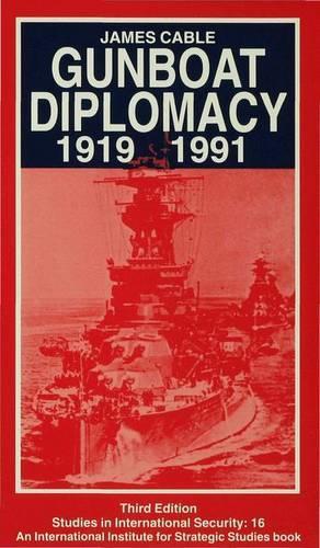Gunboat Diplomacy 1919–1991