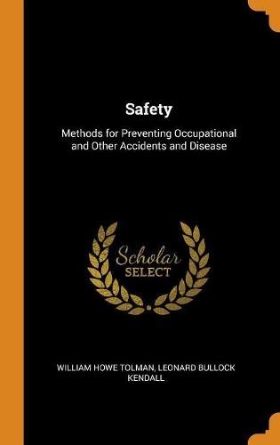 Safety: Methods for Preventing Occupational and Other Accidents and Disease