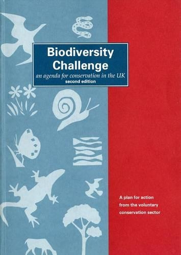 Biodiversity Challenge: An Agenda for Conservation in the UK